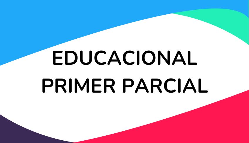 Educacional - Primer parcial 2025 