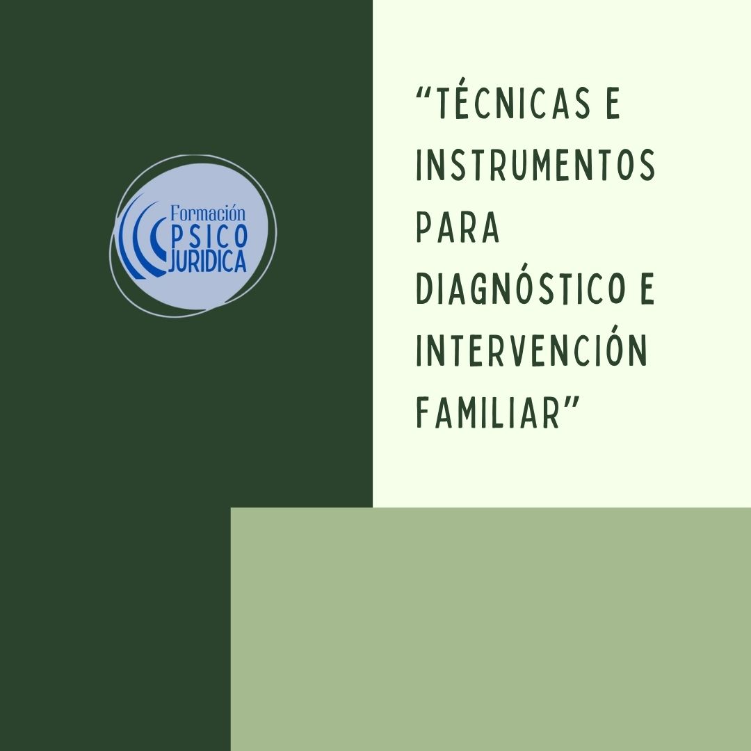 “Técnicas e instrumentos para diagnóstico e intervención familliar”